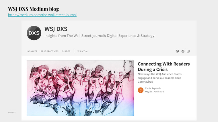 The WSJ DXS blog on Medium shares insights from the WSJ digital strategy.